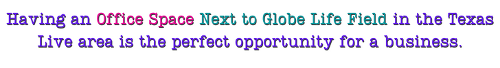 Office Space Next to Globe Life Field Near Texas Live